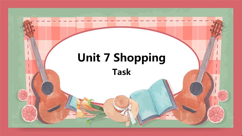 Unit 7 Shopping 第5课时 task and self-assessment 课件 初中英语牛津译林版七年级上册(2021年)第1页
