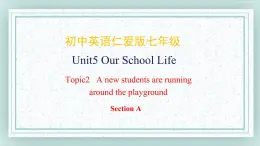 仁爱科普版英语七年级下册 Unit5_Topic2_SectionA课件