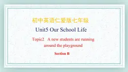 仁爱科普版英语七年级下册 Unit5_Topic2_SectionB课件