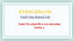 仁爱科普版英语七年级下册 Unit5_Topic3_SectionA课件