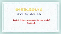 仁爱科普版英语七年级下册 Unit6_Topic1_SectionB课件