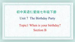 仁爱科普版英语七年级下册 Unit7 Topic1 Section B课件