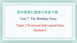 仁爱科普版英语七年级下册 Unit7 Topic3 Section C课件