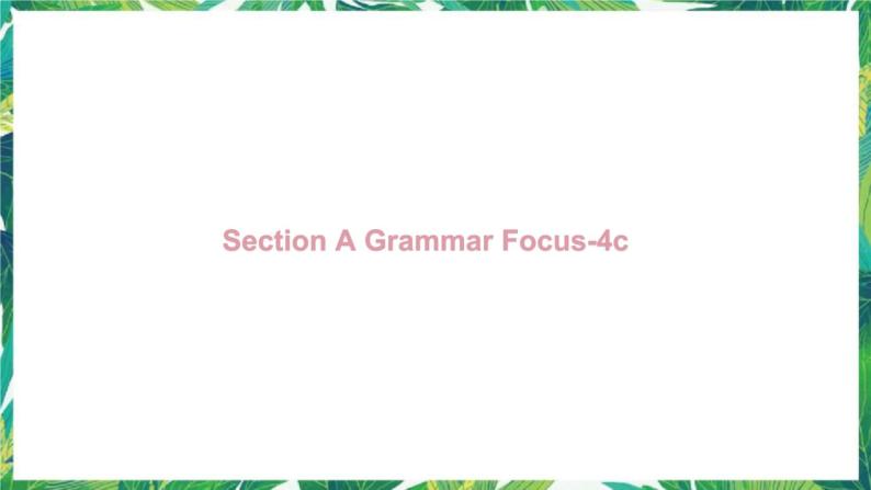 人教版英语八下Unit 1 Section A Grammar Focus-4c 课件+练习+素材01