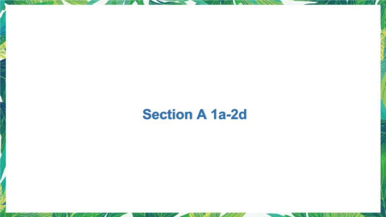 人教版英语八下Unit 9 Section A 1a-2d 课件+素材01