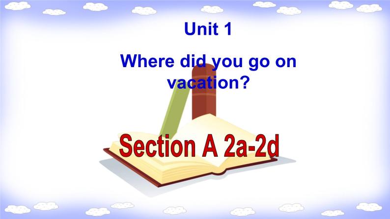Unit 1 Section Ａ2a-2d 课件2021-2022学年新目标人教八年级上册英语01