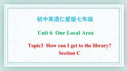 仁爱科普版英语七年级下册 Unit6 Topic3 Section C课件