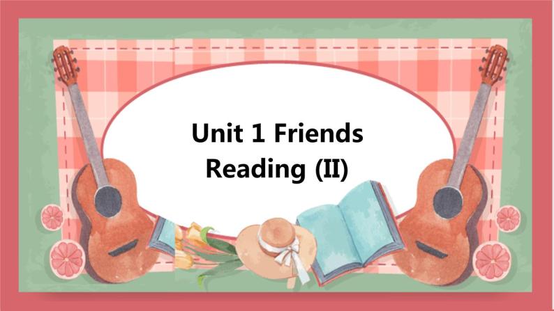 Unit 1 Friends  第2课时 reading (2) 课件 初中英语牛津译林版八年级上册（2021年）01