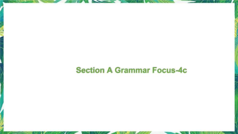 人教版英语八下Unit 10 Section A Grammar Focus-4c 课件01
