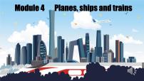 初中英语外研版 (新标准)八年级上册Module 4 Planes ships and trains .Unit 2 What is the best way to travel.备课课件ppt