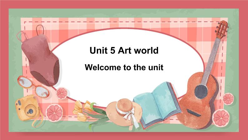 2021-2022学年初中英语九年级上册牛津译林版Unit 5 Art world 第1课时 Comic strip & Welcome to the unit课件01