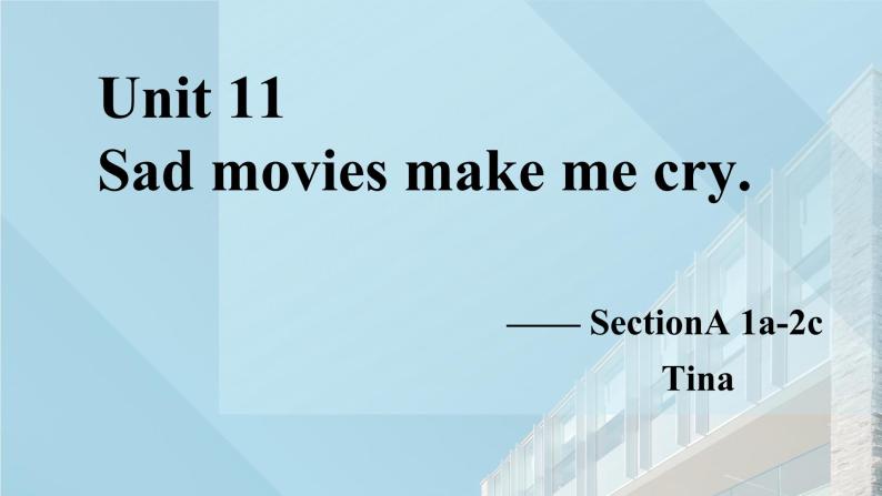 人教新目标九年级英语上册Unit 11 Sad movies make me cry.Section A 1a-2c课件01