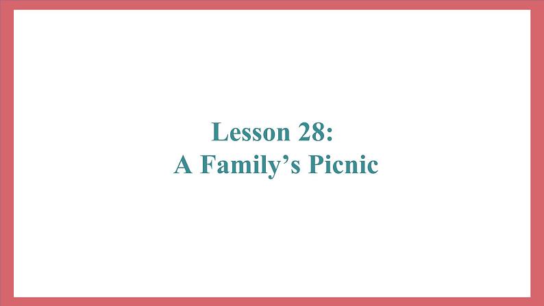 Unit 5 Lesson 28 A Family Picnic 教学课件 初中英语冀教版七年级上册第2页