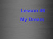 冀教版八年级上册Lesson 46 My Dream图片课件ppt