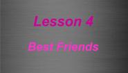 初中英语冀教版八年级上册Unit 1 Me and My ClassLesson 4 Best Friends教学课件ppt