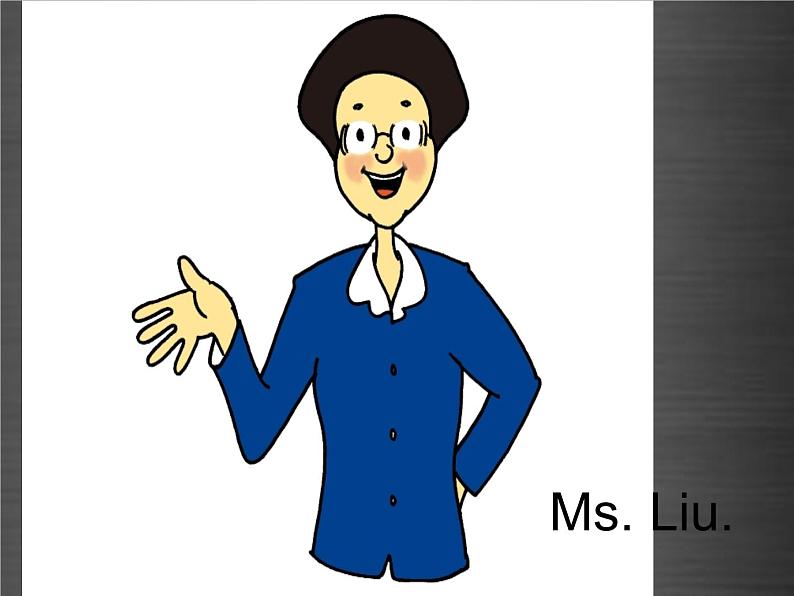 八年级英语上册 Unit 1 Lesson 5 Meet Ms. Liu课件1 (新版)冀教版08