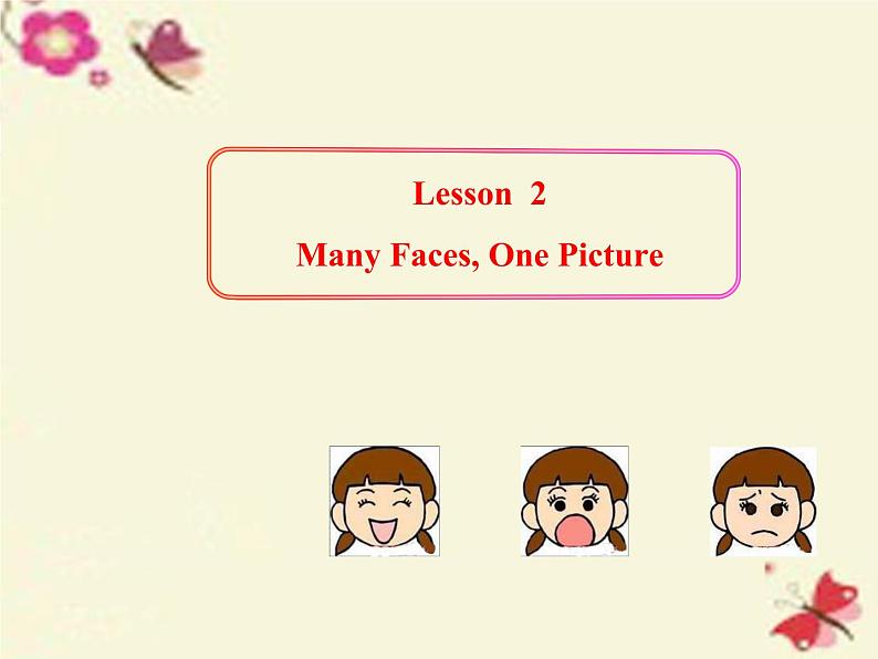 八年级英语上册 Unit 1 Lesson 2 Many Faces, One Picture课件 (新版)冀教版01