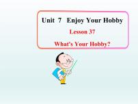 八年级上册Lesson 37 What’s Your Hobby ?课前预习ppt课件