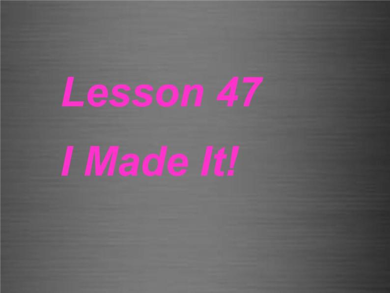 八年级英语上册 Unit 8 Lesson 47 I Made It课件2 （新版）冀教版01