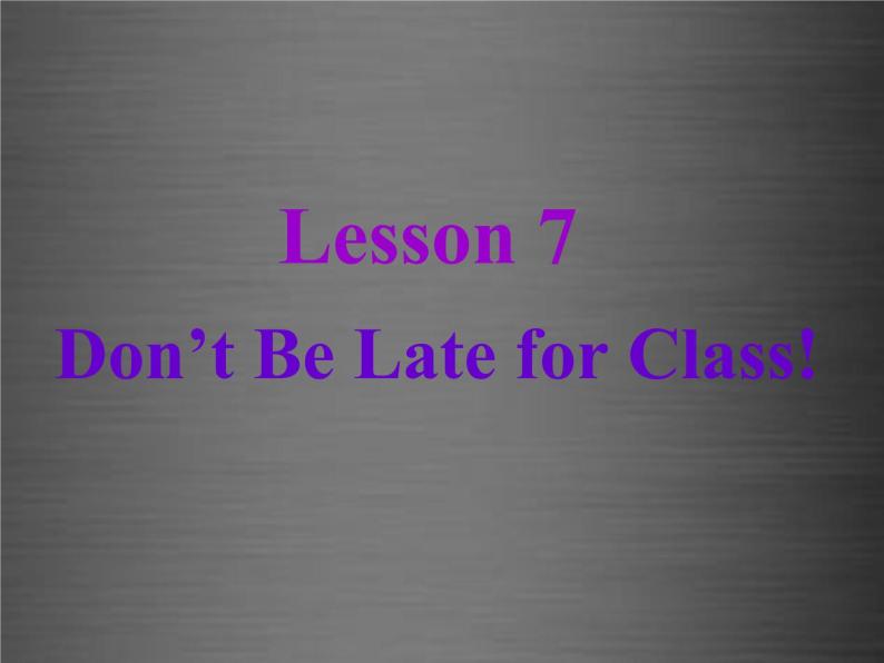 八年级英语上册 Unit 2 Lesson 7 Don't Be Late for Class课件2 （新版）冀教版03