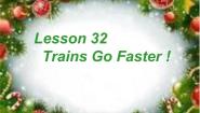 初中英语冀教版八年级上册Unit 6  Go With Transportation !Lesson 32 Trains Go Faster !多媒体教学课件ppt