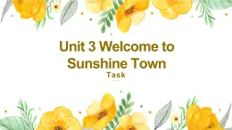 牛津译林版英语七下Unit3 Welcome to Sunshine第七课时Task课件+教案