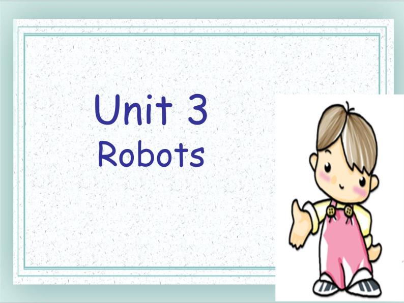 牛津译林版英语九下Unit 3 Robots 课时1 课件01