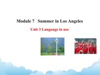 英语八年级下册Module 7  Summer in Los AngelesUnit 3  Language in use示范课ppt课件