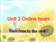 牛津译林版八下英语Unit 3 Online Tours课件3