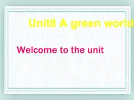 牛津译林版英语八下 Unit 8 A green world 课件2