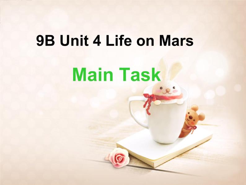 译林牛津版九年级英语下 Unit 4 Life on Mars ---task  课件  (共31张PPT)01