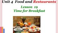 英语七年级上册Lesson 19  Time for Breakfast!教课ppt课件