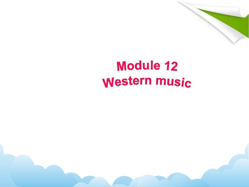 Module 12Western music（U1-U3）课件+教案+音视频素材02