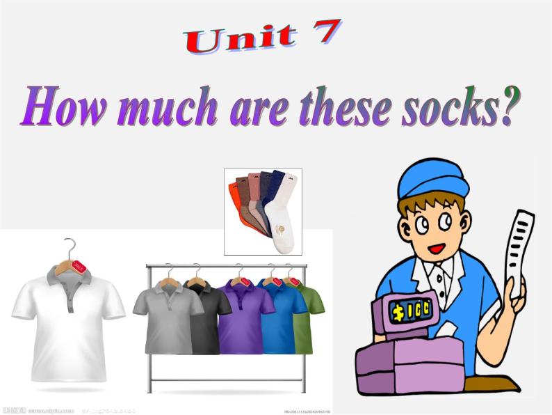 7【名师课件】Unit 7 How much are these socks Section B课件202