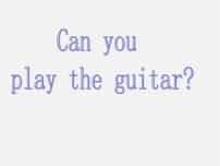人教新目标 (Go for it) 版七年级下册Unit 1 Can you play the guitar?Section A图文ppt课件