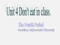 人教新目标 (Go for it) 版七年级下册Unit 4 Don’t eat in class.Section A备课ppt课件