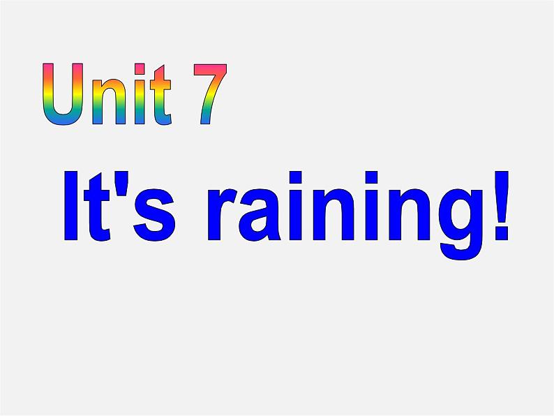【名师精品】7 Unit 7 It 's raining Section A课件2第1页