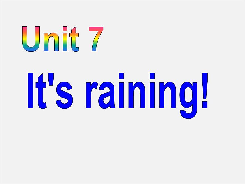 【名师精品】7 Unit 7 It 's raining Section B课件1第1页
