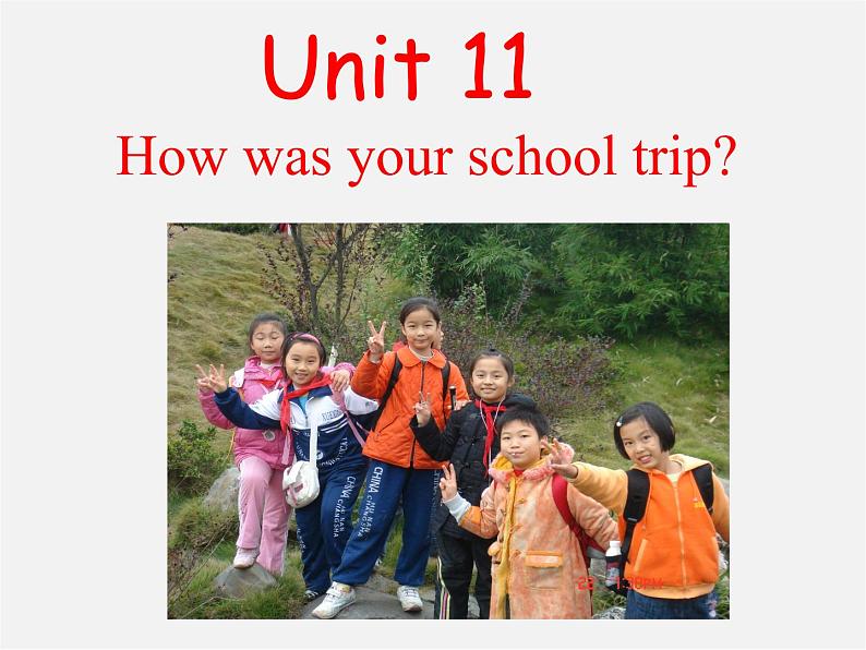 【名师精品】6 Unit 11 How was your school trip Section B课件第1页