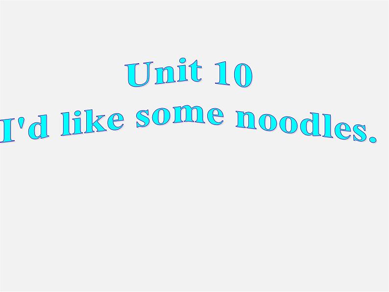 【名师精品】7 Unit 10 I 'd like some noodles Section B课件1第1页