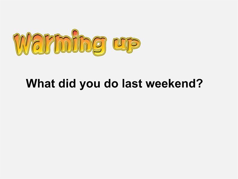 【名师精品】7 Unit 12 What did you do last weekend Section A课件103