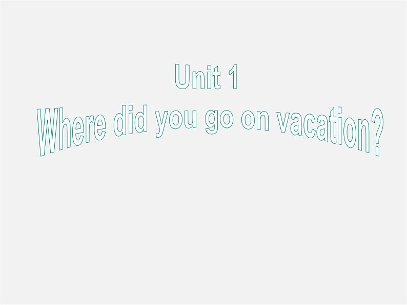 广东省珠海市第九中学八年级英语上册 Unit 1 Where did you go on vacation Section B 1课件第1页