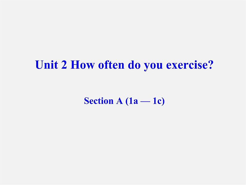 辽宁省东港市黑沟中学八年级英语上册 Unit 2 How often do you exercise Section A(1a-1c)课件第1页