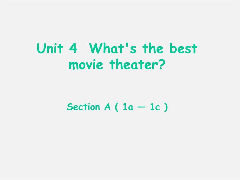 八年级英语上册 Unit 4 What’s the best movie theater Section A(1a-1c)课件第1页