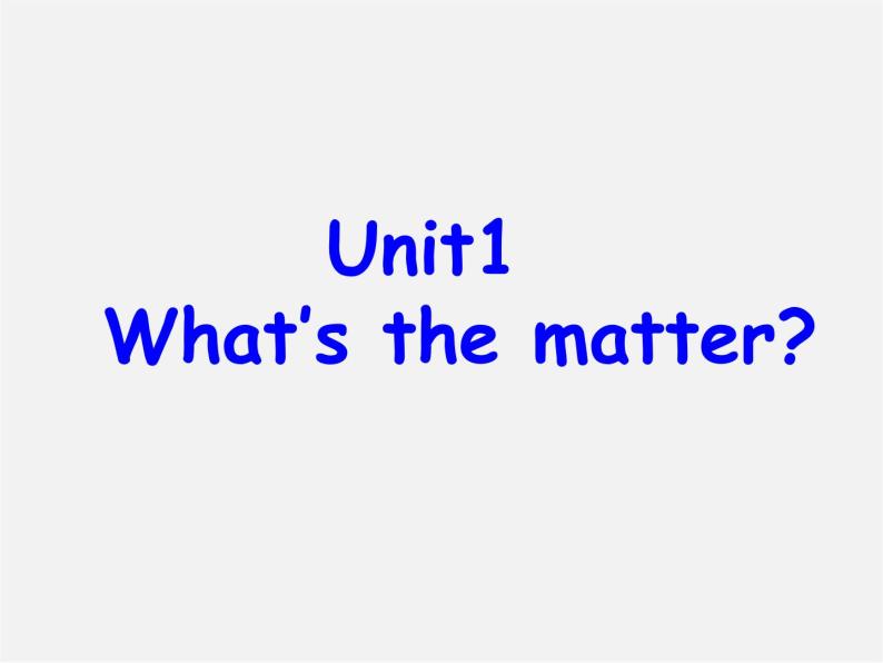 八年级英语下册 Unit1 Whats the matter全单元精美课件01