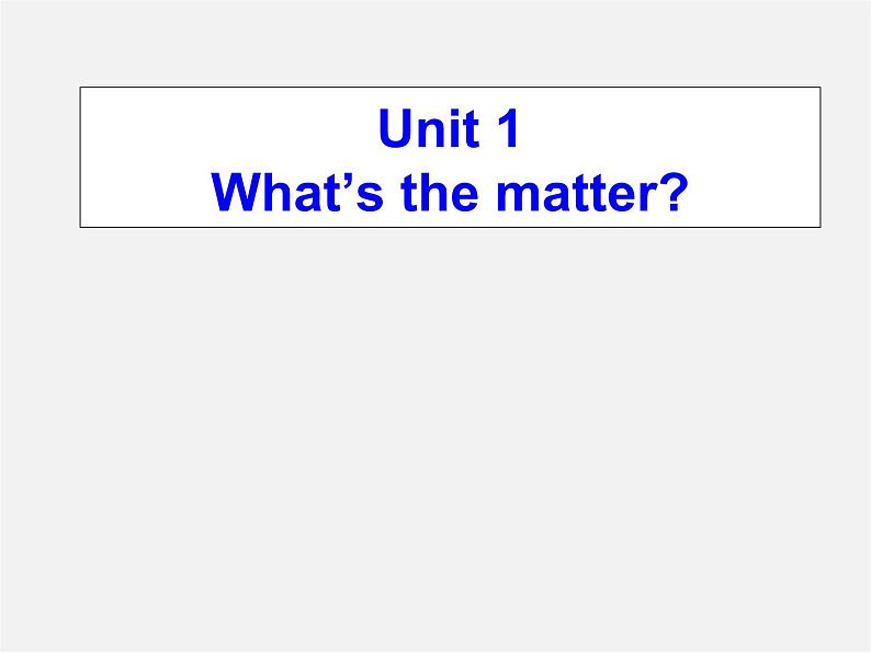 八年级英语下册 Unit 1 What’s the matter?Section A 4a 教学课件第1页