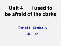 初中英语人教新目标 (Go for it) 版九年级全册Unit 4 I used to be afraid of the dark.Section A评课ppt课件