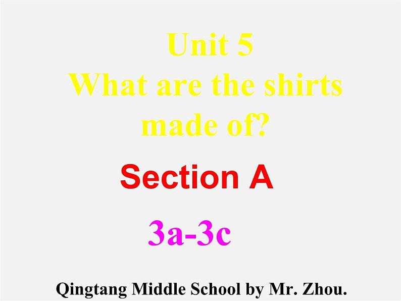 湖北省松滋市涴市镇初级中学九年级英语全册 Unit 5 What are the shirts made of?Section A(3a-3c)课件第2页