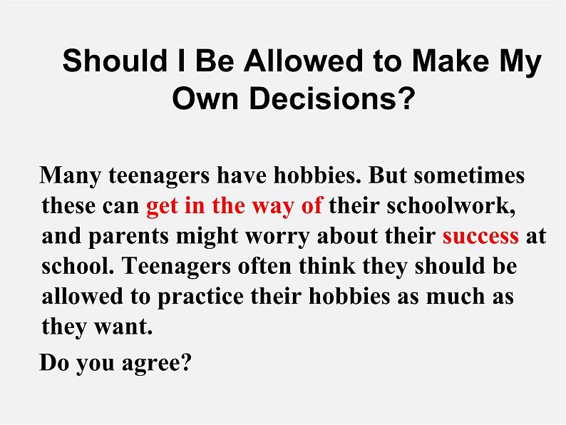 九年级英语全册 Unit 7 Teenagers should be allowed to choose their own clothes Section B 2课件第8页