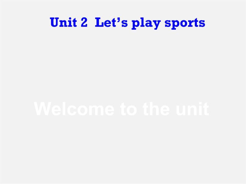 七年级英语上册 Unit 2 Let’s play sports！Welcome to the unit课件02